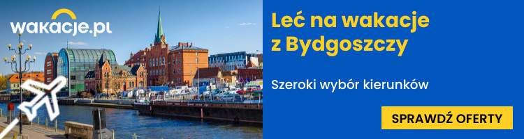 Wakacje z Bydgoszczy