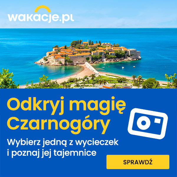 Wakacje w Czarnogórze Wakacje w Czarnogórze
